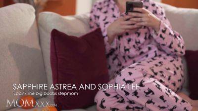 Lee - Sofia Lee & Sapphire Astrea: Lesbian Stepmom Scissoring and Vibrator Orgasm for Big Tits & Big Boobs - sexu.com